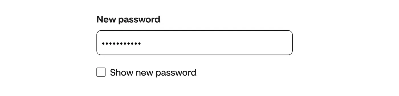 An input labelled 'New password' and a checkbox to show/hide the new password. There is no 'Repeat new password' input following the previous password input.